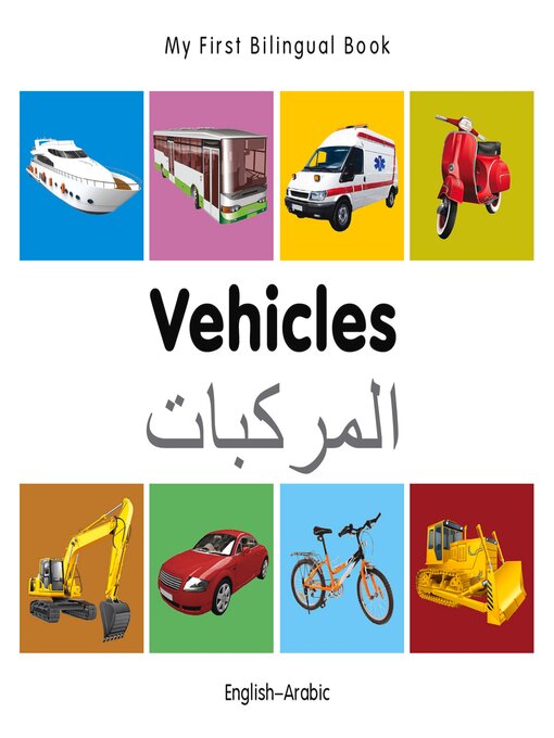 Title details for My First Bilingual Book–Vehicles (English–Arabic) by Milet Publishing - Available